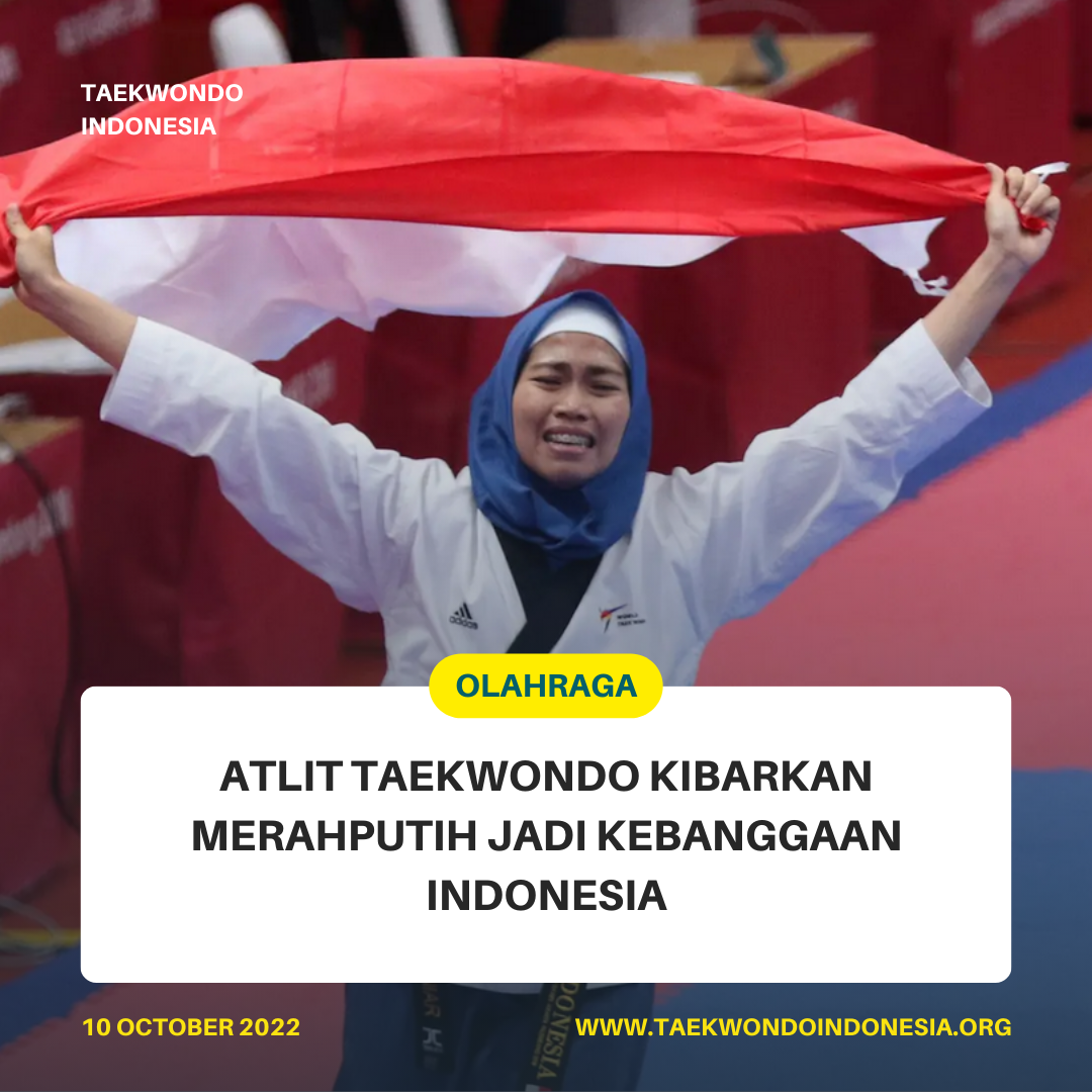 ATLIT TAEKWONDO KIBARKAN MERAH PUTIH JADI KEBANGGAAN INDONESIA  Taekwondo Indonesia Dojang bhaktinusatc